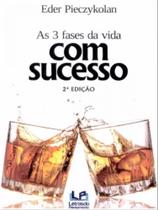 As 3 fases da vida com sucesso