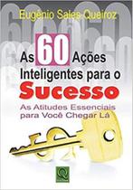 As 60 ações inteligentes para o sucesso - QUALITYMARK As 60 ações inteligentes para o sucesso - QUALITYMARK