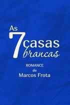 As 7 Casas Brancas - Scortecci