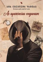 As Aparências Enganam - VIDA E CONSCIENCIA As Aparências Enganam - VIDA E CONSCIENCIA