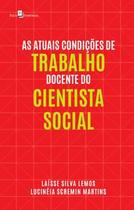 As Atuais Condições de Trabalho Docente do Cientista Social - Paco