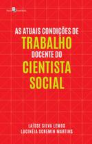 As atuais condições de trabalho docente do cientista social