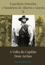 As aventuras de alberto e lincon no sertao nordestino ii: a volta do capitao don arcino