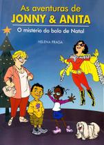 As Aventuras De Jonny & Anita - O Mistério Do Bolo De Natal - HELENA FRAGA