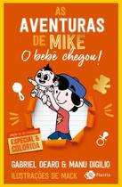 As Aventuras de Mike 2: O Bebê Chegou! Edição Comemorativa Ilustrações Coloridas Capa Dura - Outro Planeta