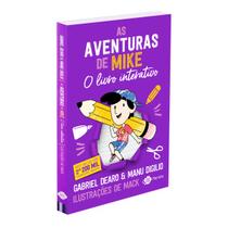 As aventuras de Mike, O livro interativo mais Divertido de Todos os Tempos, Com a Sua Ajuda Vamos Embarcar em uma Aventura Juntos Prepare Seus Lápis