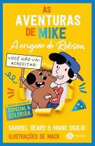 As Aventuras de Mike - Vol. 04: A Origem de Robson - Edição de Colecionador