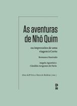 As Aventuras de Nhô Quim Ou Impressões de Uma Viagem à Corte - Romance Ilustrado Sortido - CHAO EDITORA As Aventuras de Nhô Quim Ou Impressões de Uma Viagem à Corte - Romance Ilustrado Sortido - CHAO EDITORA