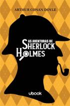 As Aventuras de Sherlock Holmes - UBOOK