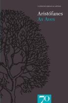 As aves - EDICOES 70 - ALMEDINA As aves - EDICOES 70 - ALMEDINA