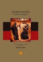 As Bacantes: Tragédia de Eurípedes - Odysseus