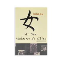 As Boas Mulheres Da China - Editora Cia das Letras - EDITORA COMPANHIA DAS LETRAS