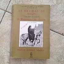 As Brumas de Avalon - 4 - O Prisioneiro da Árvore Paperback Marion Z. Bradley