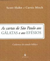 As Cartas de São Paulo Aos Gálatas e Aos Efésios. Caderno de Estudo Bíblico - Ecclesiae