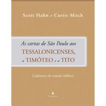 As Cartas de São Paulo Aos Tessalonicenses, A Timóteo e A Tito - Cadernos de Estudo Bíblico - Ecclesiae