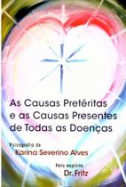 As causas pretéritas e as causas presentes de todas as doenças