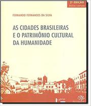 As cidades brasileiras e o patrimônio cultural da humanidade