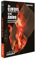 As Cinzas e Os Fatos - AMANUENSE LIVROS