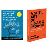As coisas que você só vê quando desacelera - Haemin Sunim + A Sutil Arte De Ligar O F*Da-Se: - Mark Manson - Livro