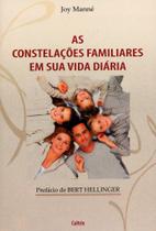 As Constelações Familiares Em Sua Vida Diária As Constelações Familiares Em Sua Vida Diária
