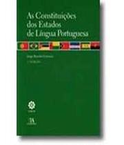 As Constituições dos Estados de Língua Portuguesa - ALMEDINA MATRIZ