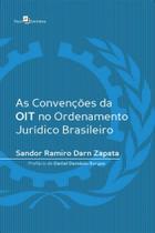 As convenções da oit no ordenamento jurídico brasileiro - PACO EDITORIAL