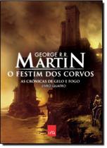 As Crõnicas De Gelo E Fogo Livro quatro: O Festim Dos Crovos- George R.R. Martin - Editora Leya
