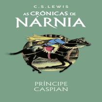 As Crônicas de Nárnia - Coleção de Luxo: Príncipe Caspian