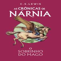 As Crônicas de Nárnia - Edição de Luxo: O Sobrinho do Mago