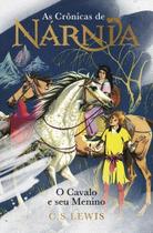 As Crônicas de Nárnia - O Cavalo e Seu Menino - Coleção de Luxo As Crônicas de Nárnia - O Cavalo e Seu Menino - Coleção de Luxo