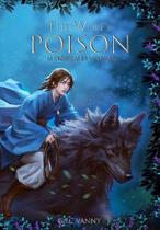 As Crônicas De Wolfsbane - The WolfS Poison As Crônicas De Wolfsbane - The WolfS Poison