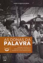 As Donas da Palavra. Gênero, Justiça e A Invenção da Violência Doméstica em Timor-Leste