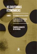 As doutrinas econômicas: Tomo I - A economia política clássica: a construção da Economia - Contracorrente