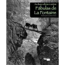 As duas Cabras e outras Fábulas de La Fontaine As duas Cabras e outras Fábulas de La Fontaine