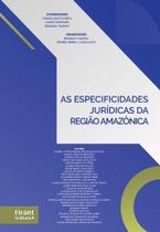 As Especificidades Jurídicas da Região Amazônica