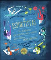 As esportistas - 55 mulheres que jogaram para vencer - BLUCHER