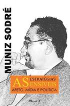 As estratégias sensíveis. afeto, mídia e política