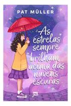 As Estrelas Sempre Brilham Acima Das Nuvens Escuras