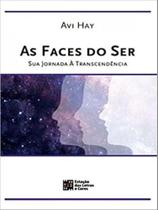 As faces do ser As faces do ser