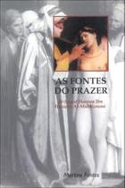 As fontes do prazer - MARTINS EDITORA As fontes do prazer - MARTINS EDITORA