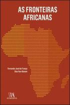 As Fronteiras Africanas - Almedina