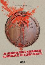 As horripilantes narrativas alimentares do clube canibal