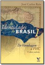 As Identidades do Brasil: de Varnhagen a Fhc - 9ª Edição Ampliada - FGV