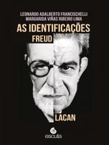 As identificações - freud lacan As identificações - freud lacan