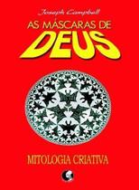 As Máscaras De Deus - Volume 4 - Mitologia Criativa