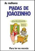 As melhores piadas de joãozinho As melhores piadas de joãozinho