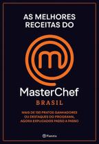As Melhores Receitas Do Masterchef Brasil - Mais De 100 Pratos, Ganhadores Ou Destaques Do Programa,