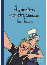 As mentiras que eles contam As mentiras que eles contam