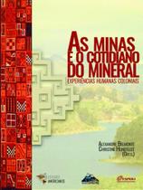 As minas e o cotidiano do mineral