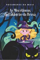 As Miscelâneas do Caldeirão da Bruxa